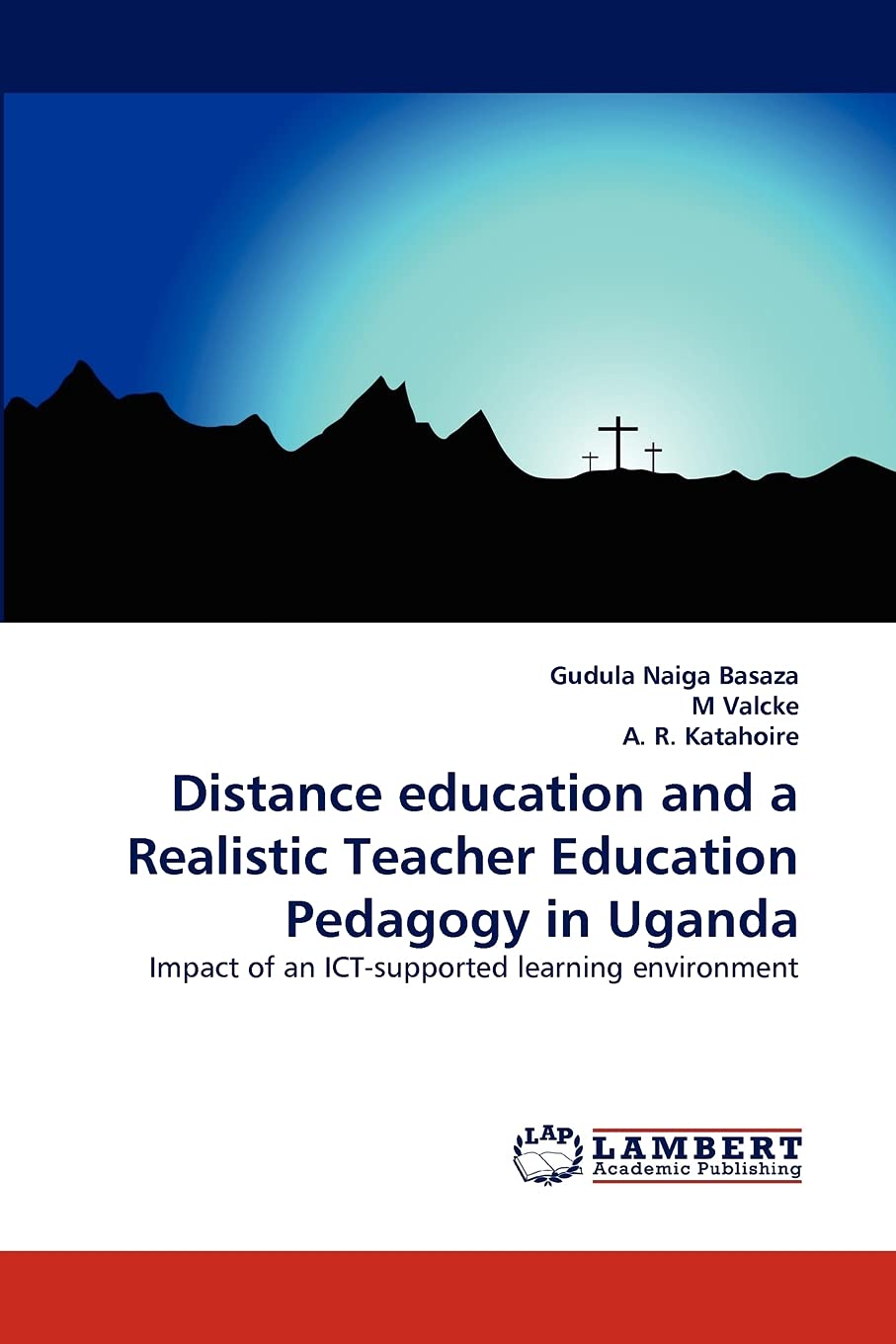 Distance education and a Realistic Teacher Education Pedagogy in Uganda: Impact of an ICTsupported learning environment,Used