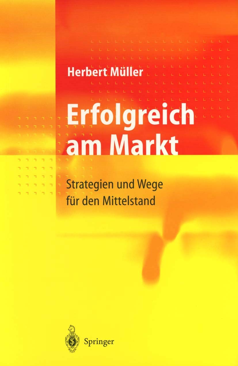 Erfolgreich am Markt: Strategien und Wege fr den Mittelstand (German Edition),Used