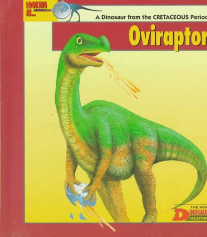 Looking At Oviraptor: A Dinosaur from the Cretaceous Period (The New Dinosaur Collection),Used