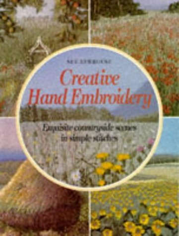 Creative Hand Embroidery: Exquisite Countryside Scenes in Simple Stitches,New
