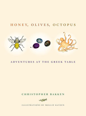 Honey, Olives, Octopus: Adventures At The Greek Table,Used