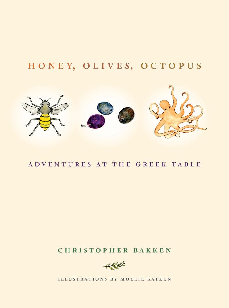 Honey, Olives, Octopus: Adventures At The Greek Table,Used