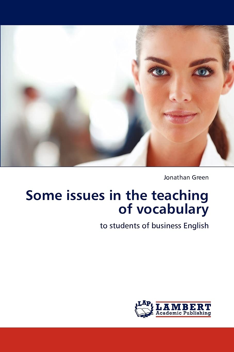 Some issues in the teaching of vocabulary: to students of business English,Used