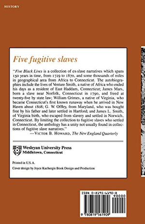Five Black Lives: The Autobiographies Of Venture Smith, James Mars, William Grimes, The Rev. G. W. Offley, And James L. Smith,New