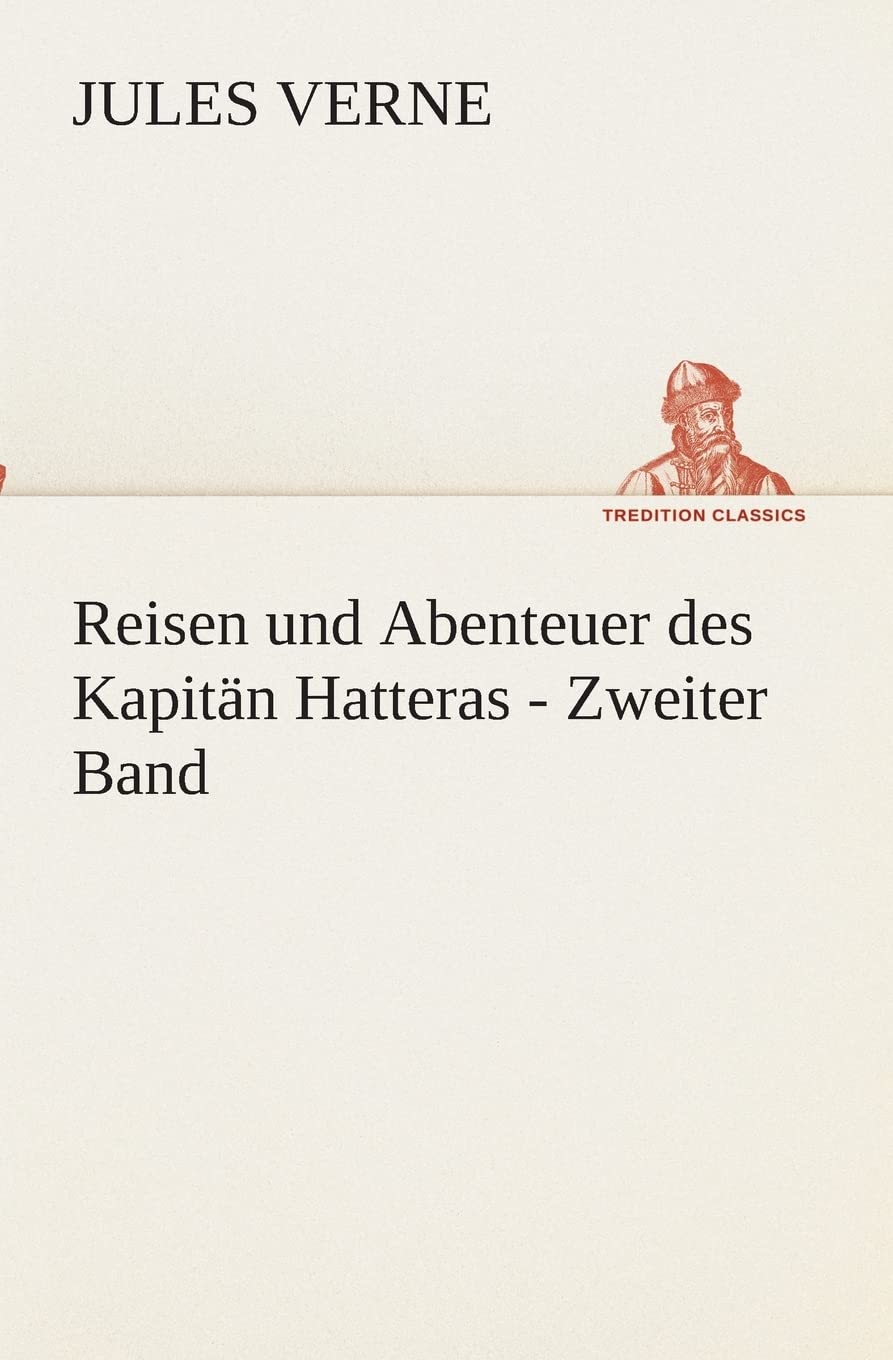 Reisen und Abenteuer des Kapitn Hatteras  Zweiter Band (German Edition),Used