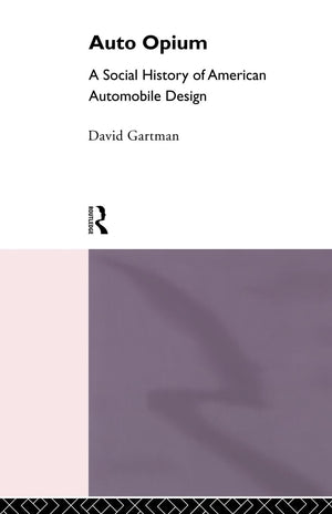 Auto Opium: A Social History of American Automobile Design,Used