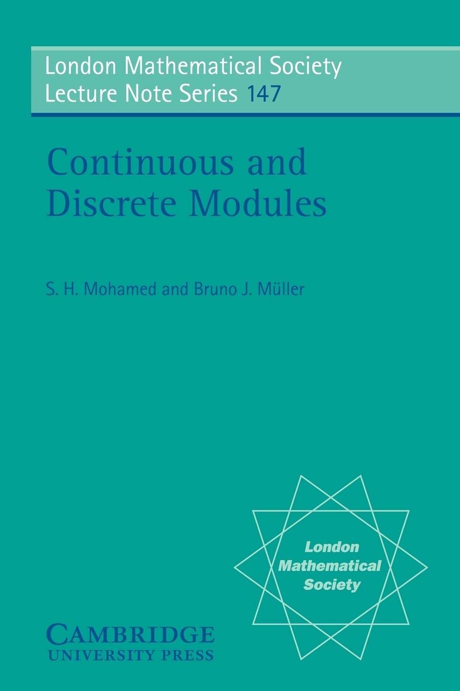 Continuous and Discrete Modules (London Mathematical Society Lecture Note Series, Series Number 147),Used