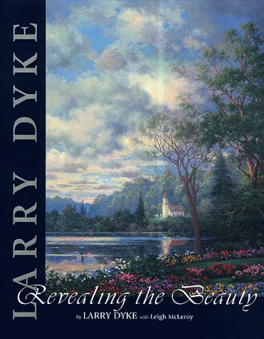 Larry Dyke: Revealing the Beauty,Used