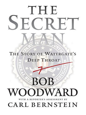 The Secret Man: The Story of Watergate's Deep Throat,Used