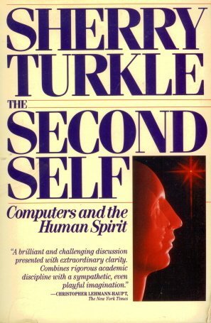 The Second Self: Computers and the Human Spirit,Used