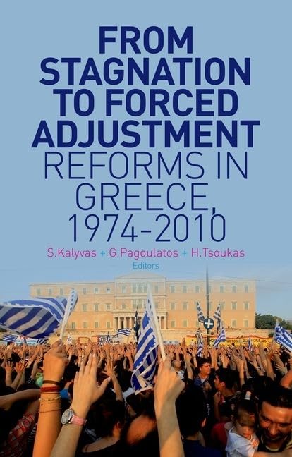 From Stagnation to Forced Adjustment: Reforms in Greece, 19742010,Used