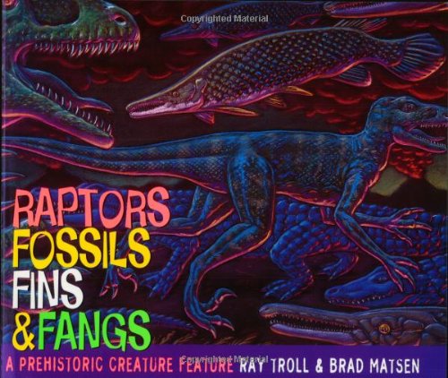 Raptors, Fossils, Fins and Fangs: A Prehistoric Creature Feature,Used