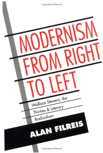 Modernism from Right to Left: Wallace Stevens, the Thirties, & Literary Radicalism (Cambridge Studies in American Literature and,Used