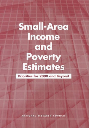 SmallArea Income and Poverty Estimates: Priorities for 2000 and Beyond,Used