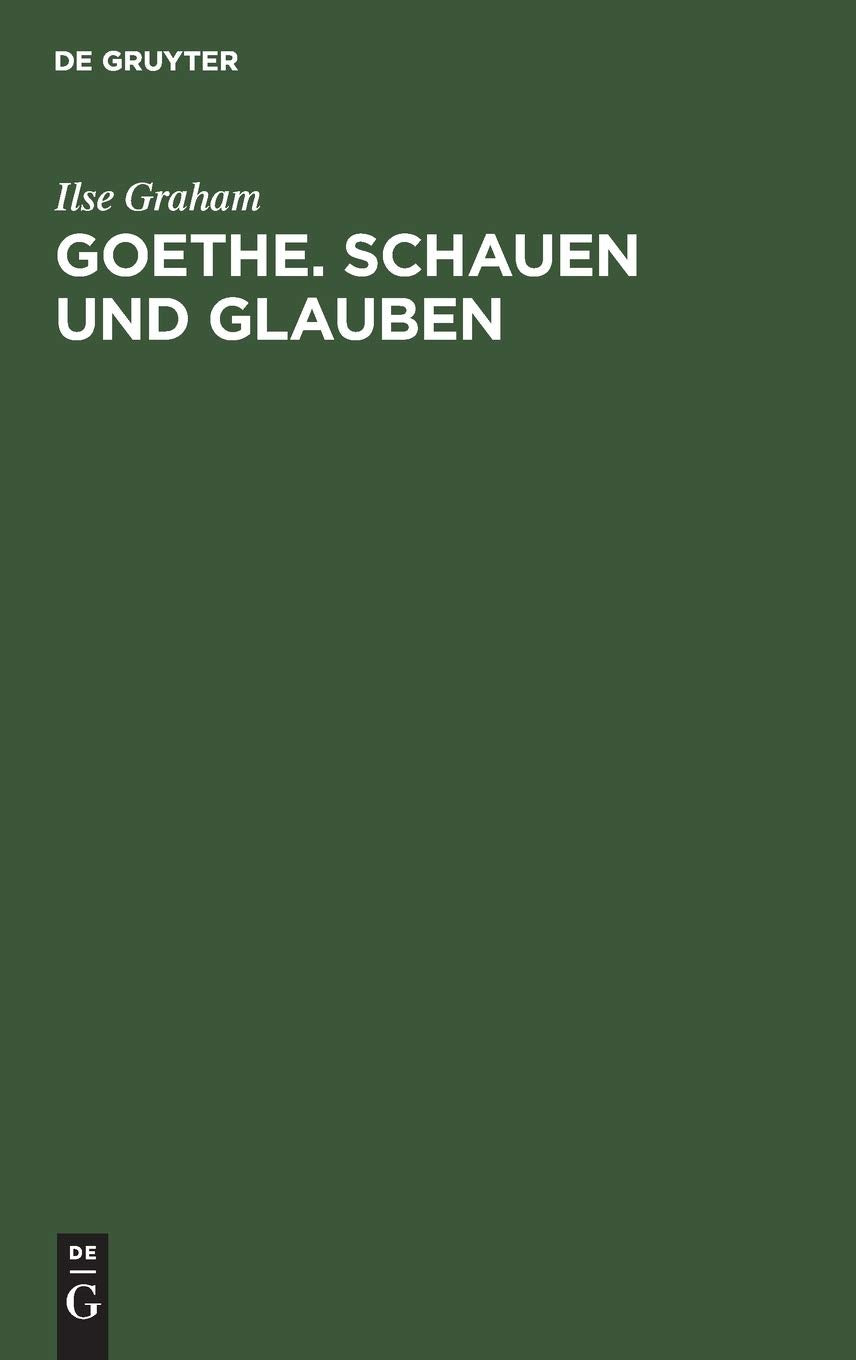 Goethe. Schauen Und Glauben (German Edition),Used