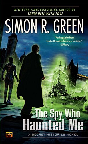 The Spy Who Haunted Me: A Secret Histories Novel,Used