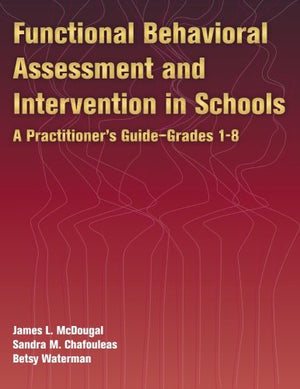 Functional Behavioral Assessment And Intervention in Schools: A Practitioner's Guide (Book and CD),New