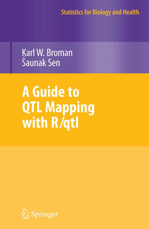 A Guide to QTL Mapping with R/qtl (Statistics for Biology and Health),Used