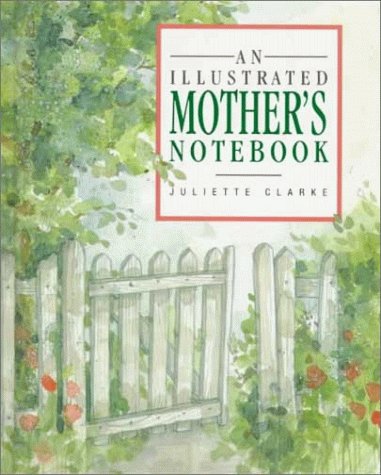 An Illustrated Mother's Notebook (Illustrated Notebooks),New