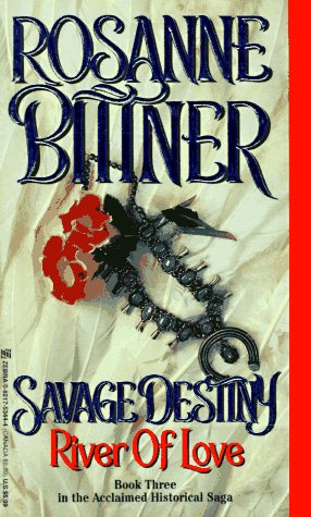 River of Love (Savage Destiny, 3),Used