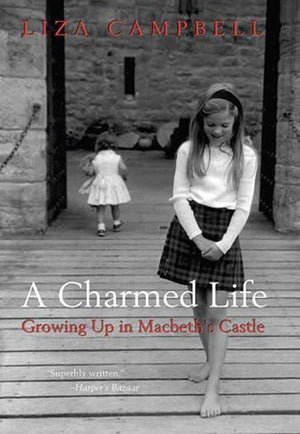 A Charmed Life: Growing Up In Macbeths Castle-new,New