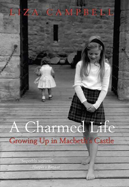 A Charmed Life: Growing Up In Macbeths Castle-new,New