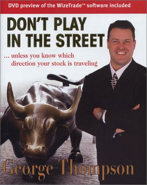 Don't Play in the Street: Unless You Know Which Direction Your Stock Is Traveling,Used