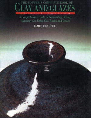 The Potter's Complete Book of Clay and Glazes: A Comprehensive Guide to Formulating, Mixing, Applying, and Firing Clay Bodies an,Used