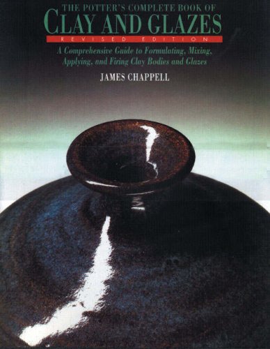 The Potter's Complete Book of Clay and Glazes: A Comprehensive Guide to Formulating, Mixing, Applying, and Firing Clay Bodies an,Used