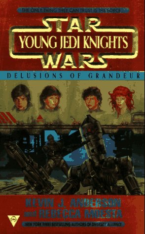 Delusions of Grandeur (Star Wars: Young Jedi Knights, Book 9),Used