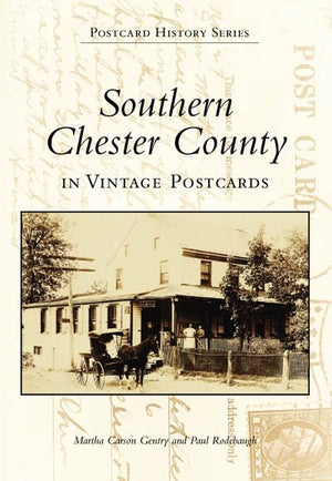 Southern Chester County In Vintage Postcards (Pa) (Postcard History Series),Used