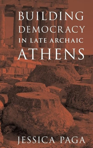 Building Democracy in Late Archaic Athens,Used