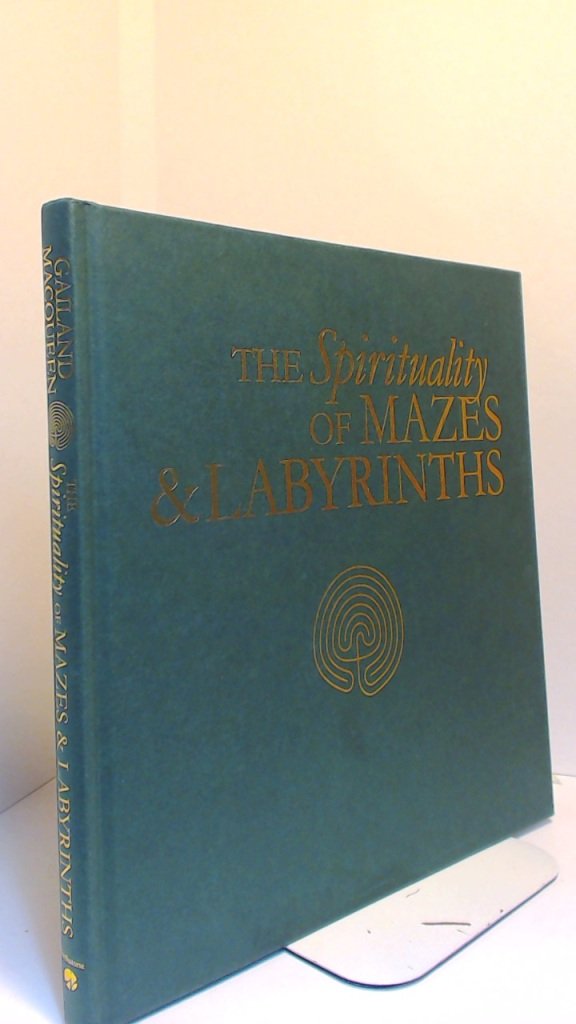 The Spirituality Of Mazes And Labyrinths,Used
