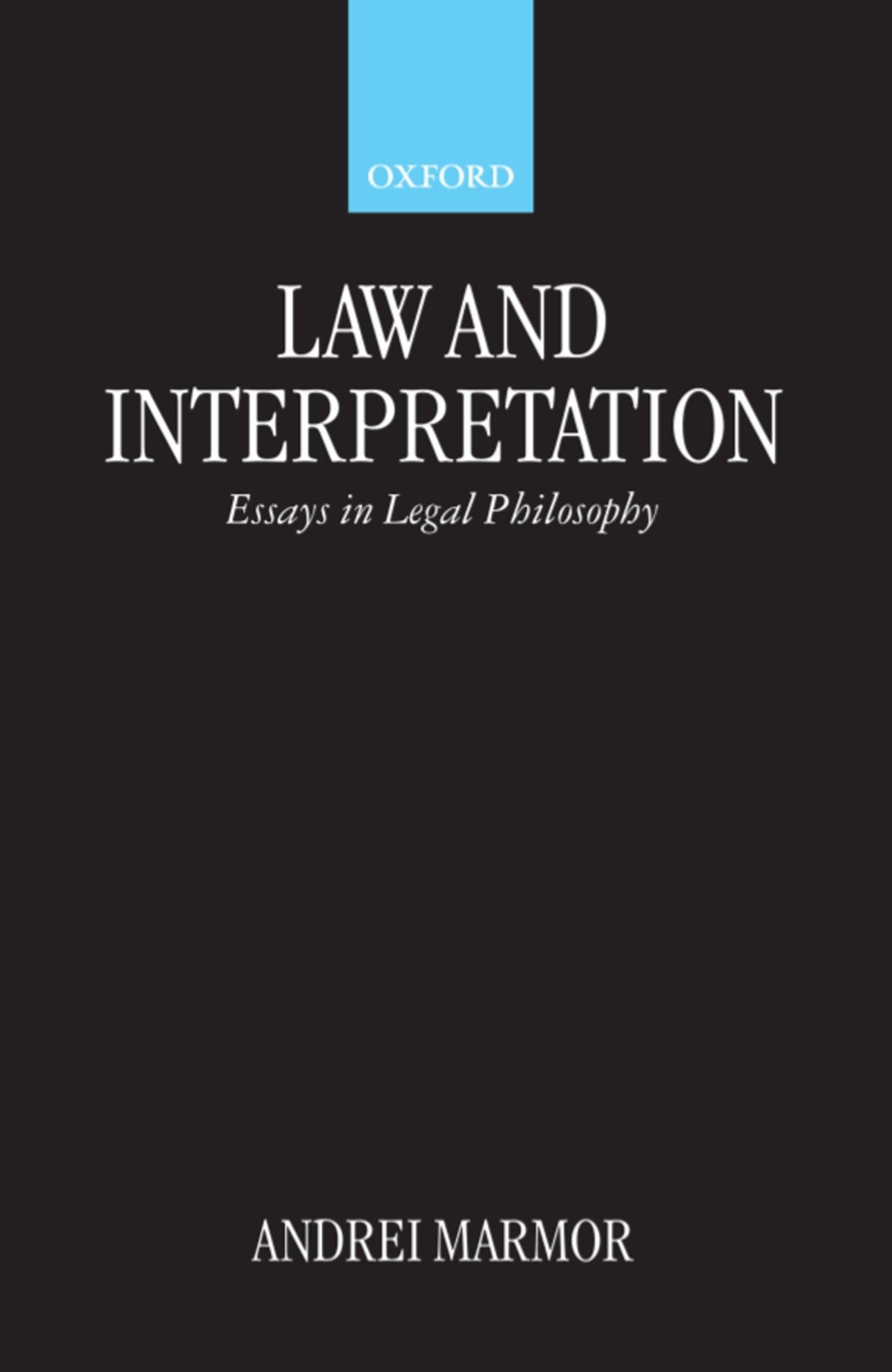 Law and Interpretation: Essays in Legal Philosophy,Used
