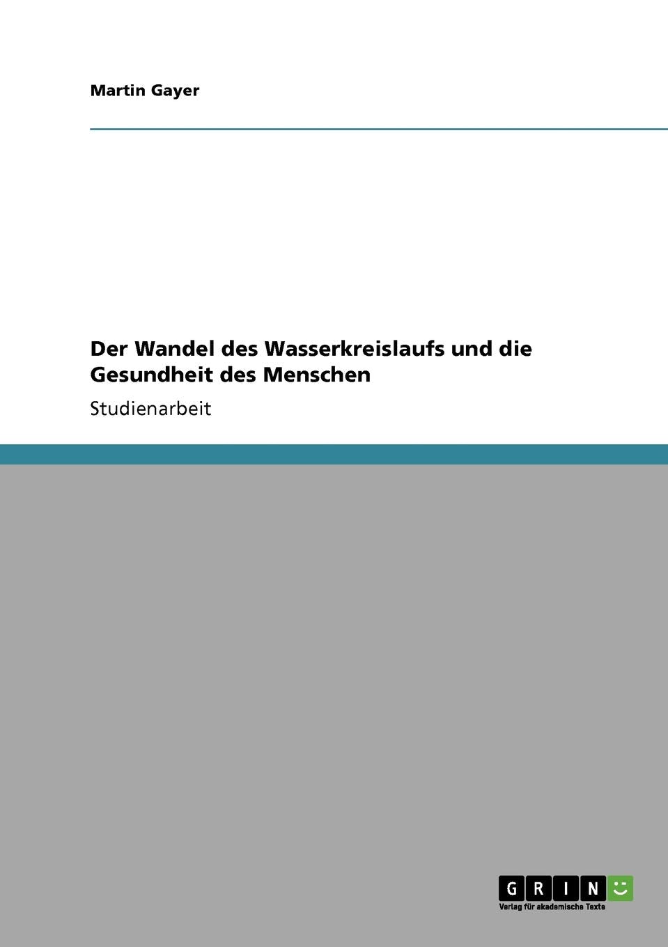 Der Wandel des Wasserkreislaufs und die Gesundheit des Menschen (German Edition),Used