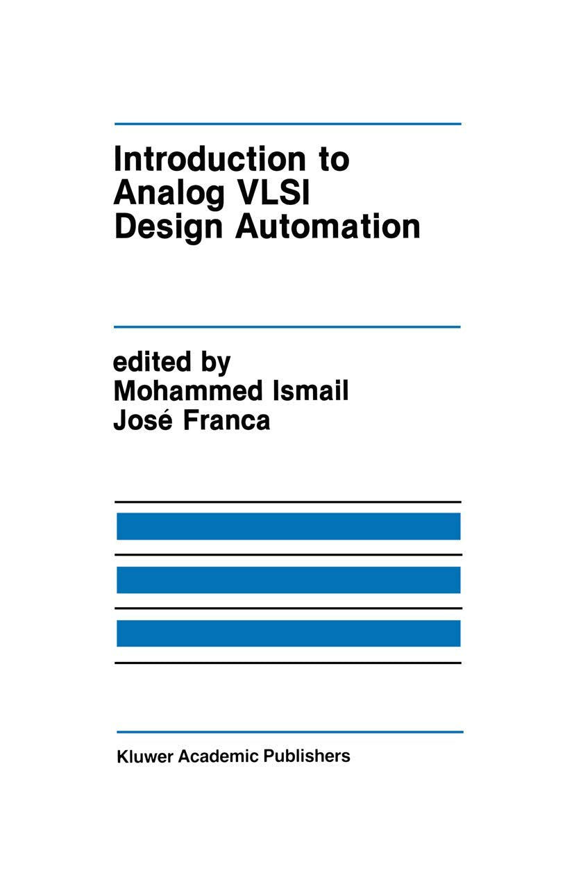 Introduction to Analog VLSI Design Automation (The Springer International Series in Engineering and Computer Science, 95),Used