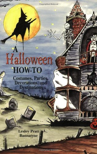 A Halloween Howto: Costumes, Parties, Decorations, And Destinations