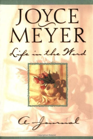 Life In The Word: A Journal