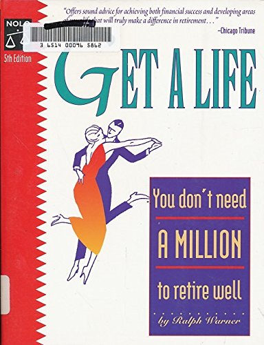 Get a Life: You Don't Need a Million to Retire Well,Used