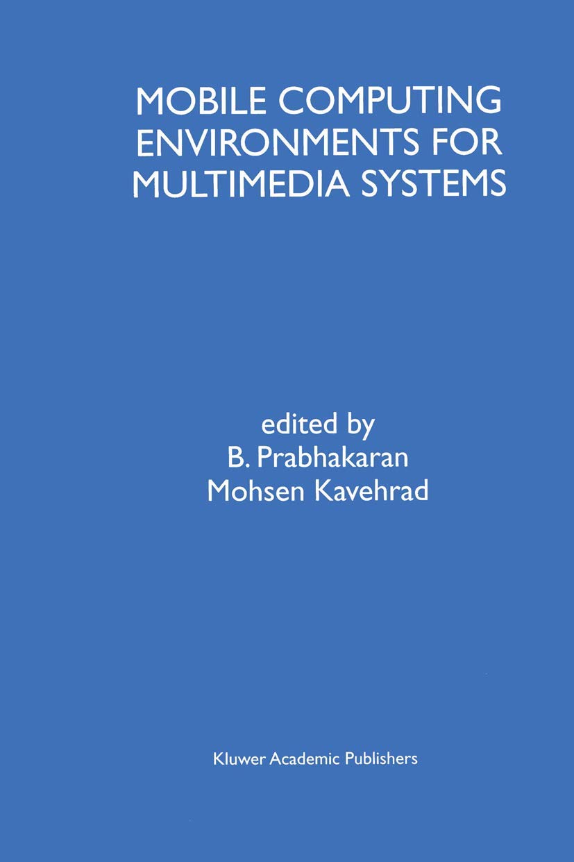Mobile Computing Environments for Multimedia Systems: A Special Issue of Multimedia Tools and Applications An International Jour,Used