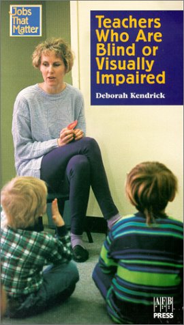 Teachers Who Are Blind or Visually Impaired (Jobs That Matter Series),Used