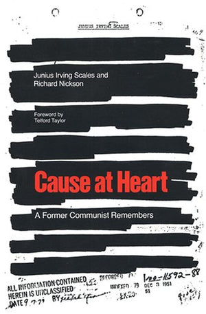 Cause at Heart: A Former Communist Remembers,Used