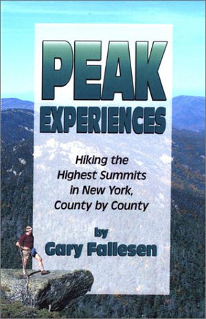 Peak Experiences, Hiking the Highest Summits of New York, County by County (Trail Guidebooks),Used