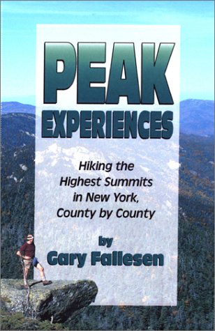 Peak Experiences, Hiking the Highest Summits of New York, County by County (Trail Guidebooks),Used