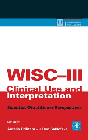 WISCIII Clinical Use and Interpretation: ScientistPractitioner Perspectives (Practical Resources for the Mental Health Profess,Used
