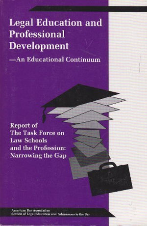 Legal Education and Professional Development: An Educational Continuum (5290052),Used