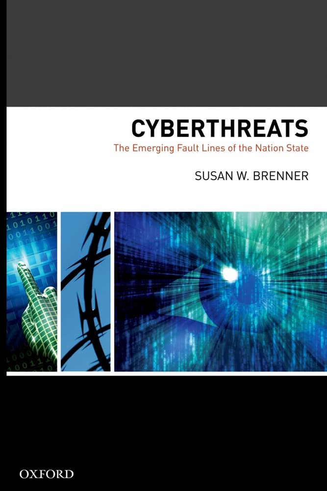 Cyberthreats: The Emerging Fault Lines Of The Nation State,Used