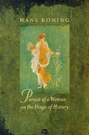 Pursuit of a Woman on the Hinge of History: A Novel,Used