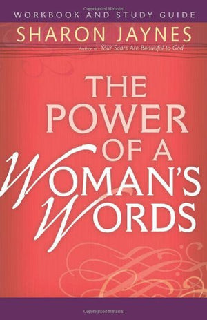 The Power of a Woman's Words Workbook and Study Guide,Used