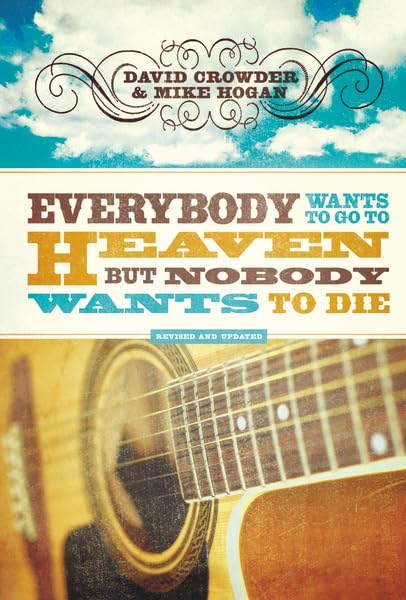 Everybody Wants to Go to Heaven, but Nobody Wants to Die,Used